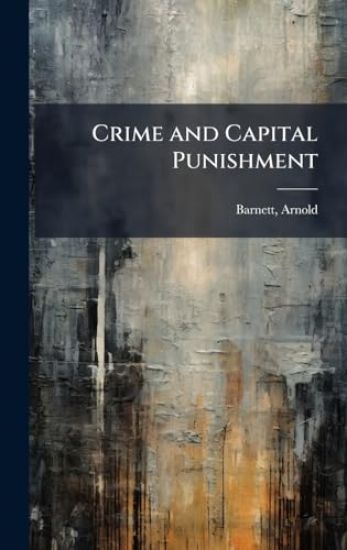 Crime and Capital Punishment
