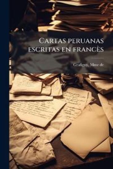 Cartas peruanas escritas en francès