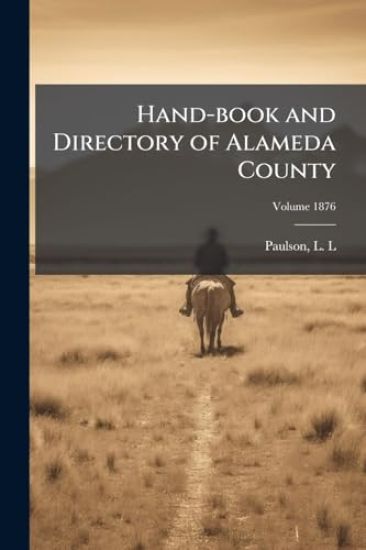 Hand-book and Directory of Alameda County