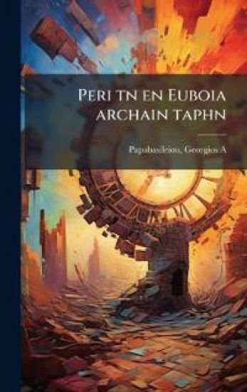 Peri tn en Euboia archain taphn
