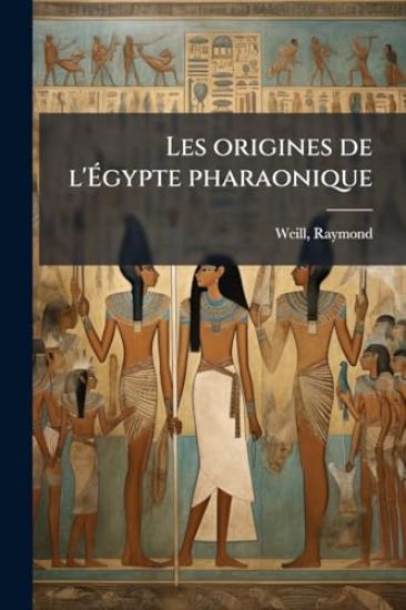 Les origines de l'Ã?gypte pharaonique