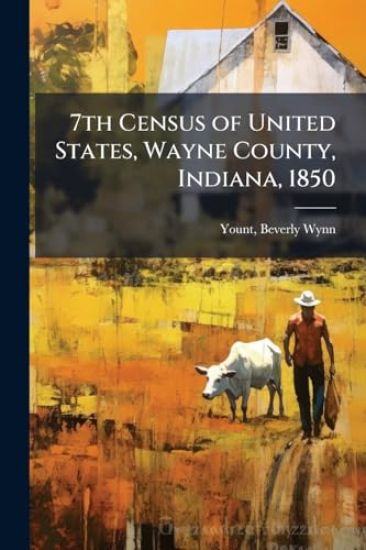 7th Census of United States, Wayne County, Indiana, 1850