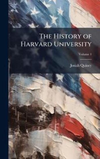 The History of Harvard University