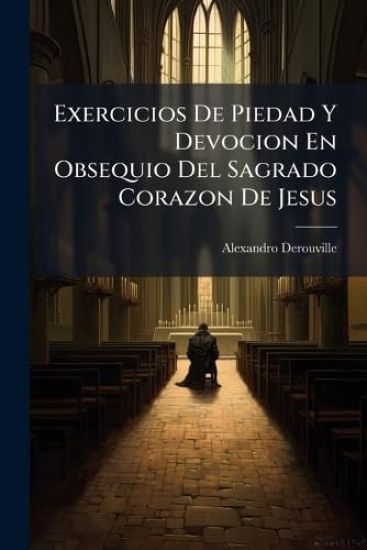 Exercicios De Piedad Y Devocion En Obsequio Del Sagrado Corazon De Jesus