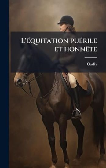 L'Ã(c)quitation puÃ(c)rile et honnÃate