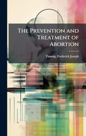 The Prevention and Treatment of Abortion