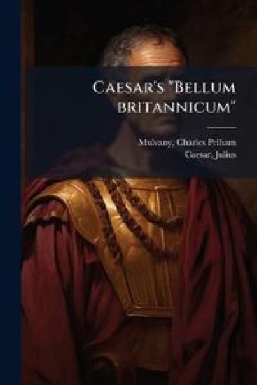 Caesar's "Bellum britannicum"