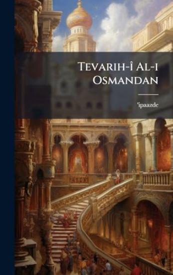 Tevarih-Ã(R) Al-i Osmandan