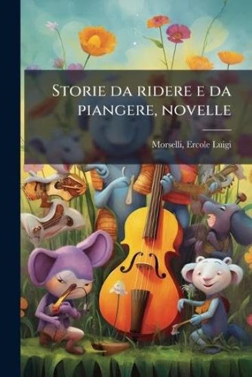 Storie da ridere e da piangere, novelle