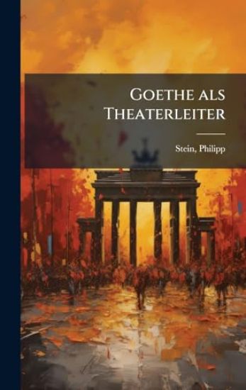 Goethe als Theaterleiter