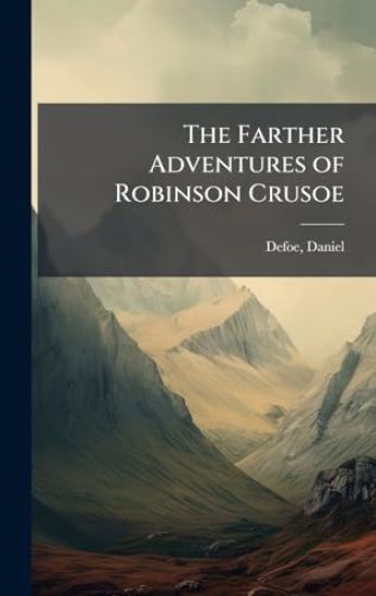 The Farther Adventures of Robinson Crusoe