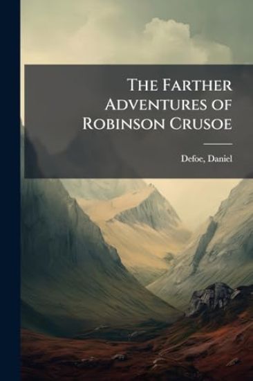 The Farther Adventures of Robinson Crusoe