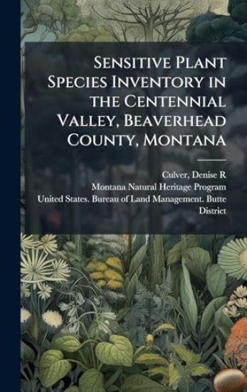 Sensitive Plant Species Inventory in the Centennial Valley, Beaverhead County, Montana