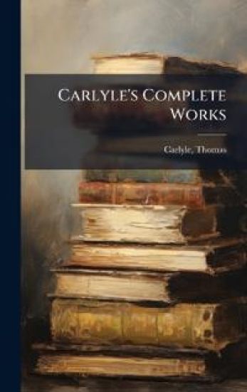 Carlyle's Complete Works