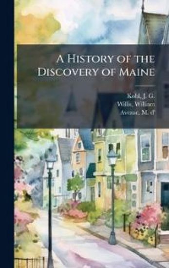 A History of the Discovery of Maine