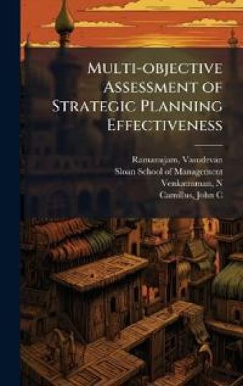 Multi-objective Assessment of Strategic Planning Effectiveness