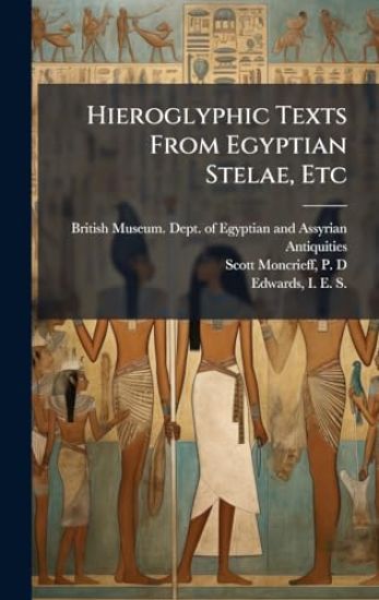 Hieroglyphic Texts From Egyptian Stelae, Etc