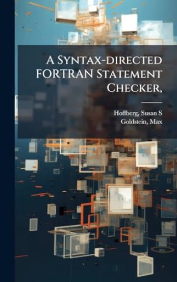 A Syntax-directed FORTRAN Statement Checker,