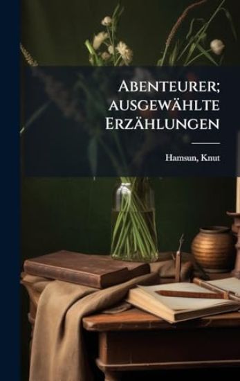 Abenteurer; ausgewählte Erzählungen