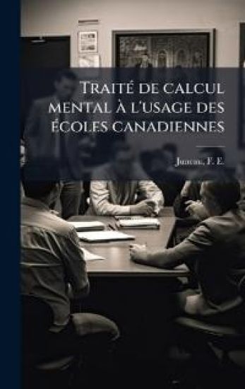 TraitÃ(c) de calcul mental Ã l'usage des Ã(c)coles canadiennes