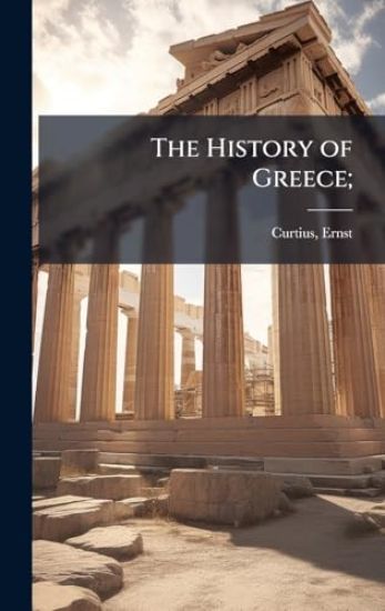 The History of Greece;