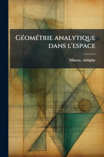 GÃ(c)omÃ(c)trie analytique dans l'espace