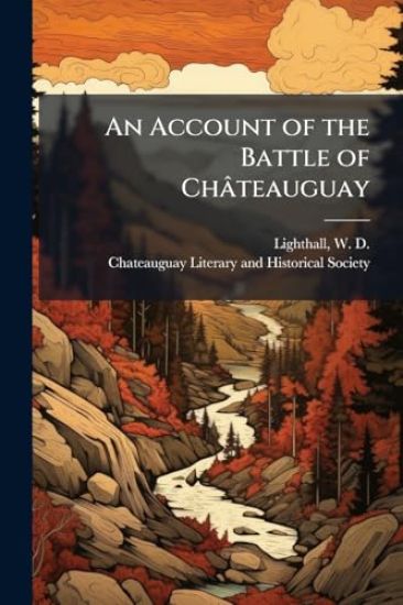 An Account of the Battle of Châteauguay