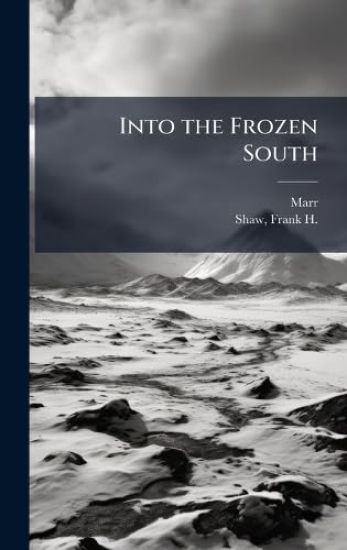 Into the Frozen South