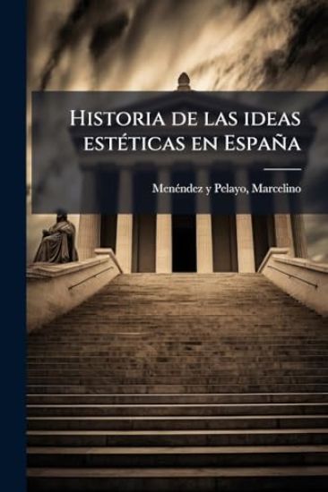 Historia de las ideas estÃ(c)ticas en España