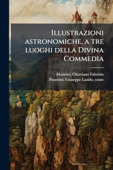 Illustrazioni astronomiche, a tre luoghi della Divina Commedia