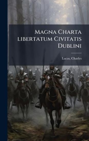 Magna Charta libertatum Civitatis Dublini