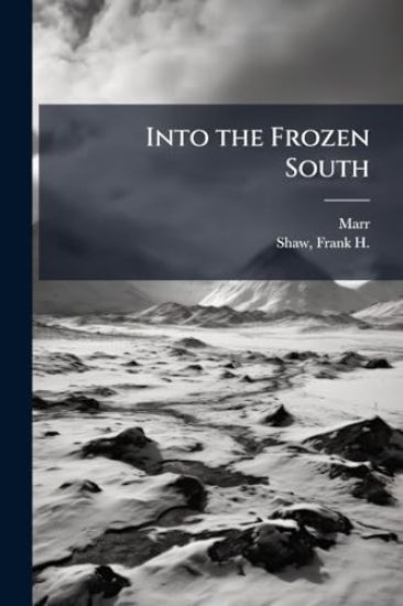 Into the Frozen South