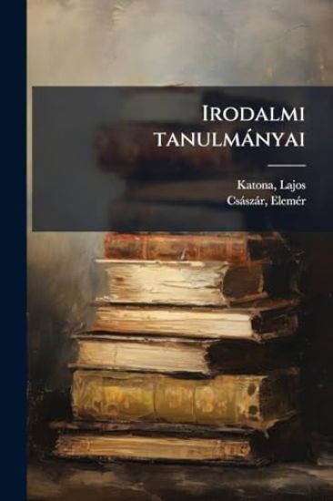 Irodalmi tanulmànyai