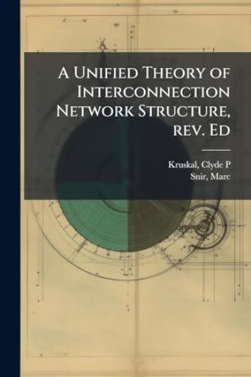 A Unified Theory of Interconnection Network Structure, rev. Ed
