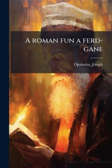 A roman fun a ferd-gane