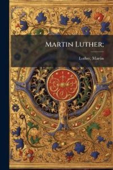 Martin Luther;