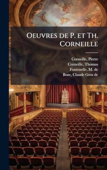 Oeuvres de P. et Th. Corneille