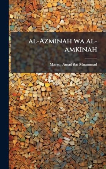 al-Azminah wa al-amkinah