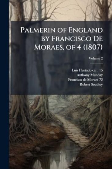 Palmerin of England by Francisco De Moraes, of 4 (1807)