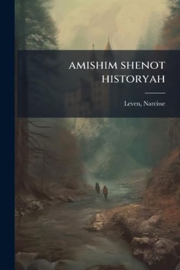 amishim shenot historyah