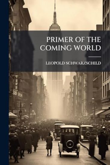 Primer of the Coming World
