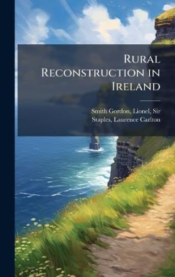 Rural Reconstruction in Ireland