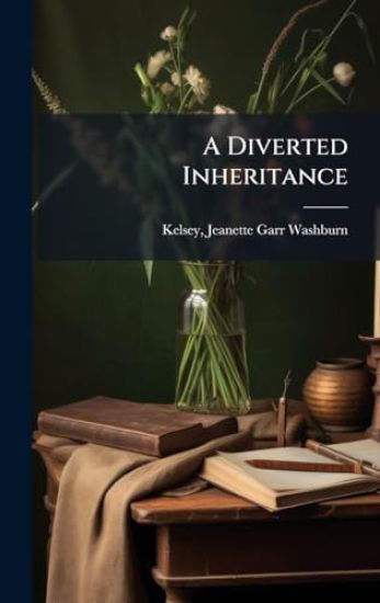 A Diverted Inheritance