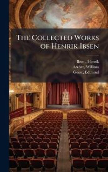 The Collected Works of Henrik Ibsen