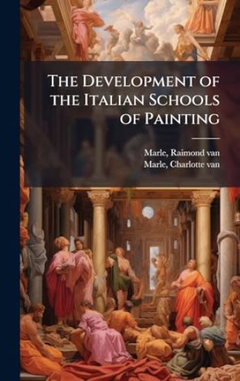 The Development of the Italian Schools of Painting