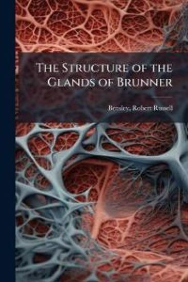 The Structure of the Glands of Brunner
