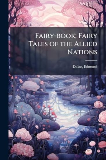 Fairy-book; Fairy Tales of the Allied Nations