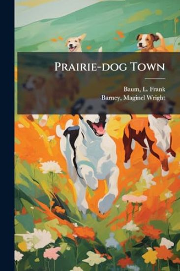 Prairie-dog Town