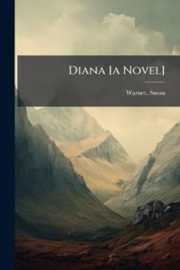 Diana [a Novel]