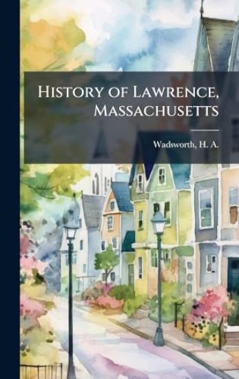 History of Lawrence, Massachusetts